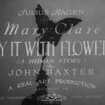 Kino Quickies: Say It With Flowers